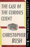 The Case of the Curious Client: A Ludovic Travers Mystery