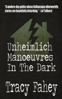 Unheimlich Manoeuvres In The Dark
