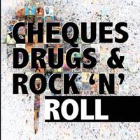 Cheques, Drugs & Rock 'N' Roll