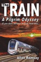 The Train: A Pilgrim Odyssey