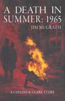 A Death in Summer: 1965