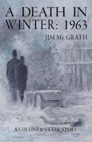 A Death in Winter: 1963