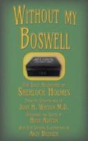 Without my Boswell: Five Early Adventures of Sherlock Holmes