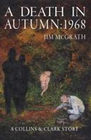 A Death in Autumn: 1968