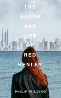 The Death & Life of Red Henley