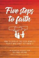 Five Steps to Faith + Four Follow-Ons