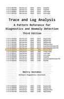 Trace and Log Analysis: A Pattern Reference for Diagnostics and Anomaly Detection, Third Edition