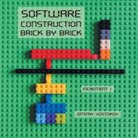 Software Construction Brick by Brick, Increment 1: Using LEGO® to Teach Software Architecture, Design, Implementation, Internals, Diagnostics, Debugging, Testing, Integration, and Security