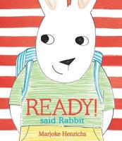 "Ready!" Said Rabbit