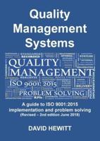 Quality Management Systems  A guide to ISO 9001:2015 Implementation  and  Problem Solving: Revised - 2nd edition June 2018