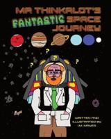 Mr Thinkalot's Fantastic Space Journey