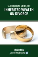 A Practical Guide to Inherited Wealth on Divorce