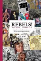 Rebels! Why Rebel and Risk All?: A psychonautical exploration of rebels in Ely and Eastern England by another