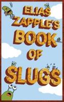 Elias Zapple's Book of Slugs: American-English Edition