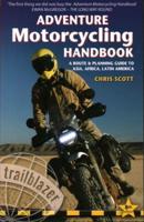 Adventure Motorcycling Handbook Asia, Africa & Latin America