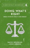 Doing What's Right: The Limits of our Worth, Power, Freedom and Destiny