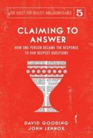 Claiming to Answer: How One Person Became the Response to our Deepest Questions