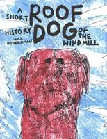 Roof Dog - A Short History of The Windmill - Will Hodgkinson