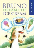 Bruno Dreams of Ice Cream
