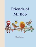 Friends of Mr Bob