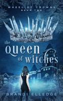 The Queen of Witches (Wheel of Crowns 2)