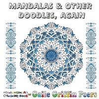 Mandalas and Other Doodles, Again: A Challenging Art Colouring Book