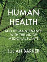 Human Health With the Aid of Medicinal Plants