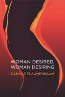 Woman Desired, Woman Desiring