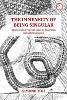 The Immensity of Being Singular