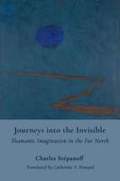Journeys Into the Invisible