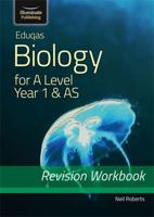 Eduqas Biology for A Level Year 1 & AS. Revision Workbook