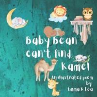 Baby Bean can't find Kamel: an illustrated poem