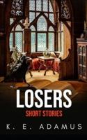 Losers: Short stories