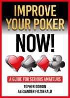 Improve Your Poker - Now!