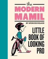 The Modern Mamil. Little Book of Looking Pro