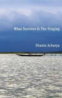 What Survives Is The Singing