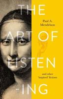 The Art of Listening and Other Inspired Fictions