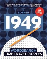 Born in 1949: Your Life in Wordsearch Puzzles
