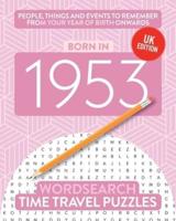 Born in 1953: Your Life in Wordsearch Puzzles