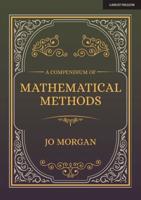 A Compendium of Mathematical Methods