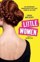 Little Women: The contemporary dramatisation of the classic coming-of-age story