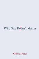 Why Sex Doesn't Matter