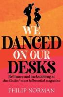 We Danced on Our Desks