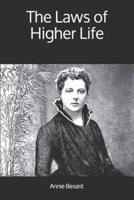 The Laws of Higher Life