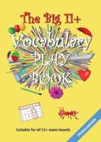 The Big 11+ Vocabulary Play Book