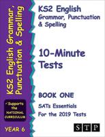KS2 English Grammar, Punctuation and Spelling 10-Minute Tests for the 2019 Tests - Book One (Year 6) (STP KS2 English SATs Essentials)