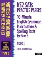 10-Minute English Grammar, Punctuation and Spelling Tests for Year 6. Book II
