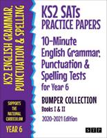 KS2 SATs Practice Papers 4 English Grammar, Punctuation and Spelling Tests for Year 6. Volume I