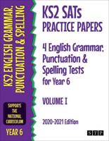 KS2 SATs Practice Papers 4 English Grammar, Punctuation and Spelling Tests for Year 6. Volume II