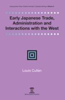 Early Japanese Trade, Administration and Interactions With the West